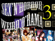 Sex'n'Horror Weird'o'rama 3
